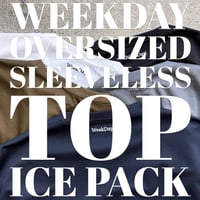 WeeKday*OVERSIZED SLEEVELESS TOP*ICE PACK