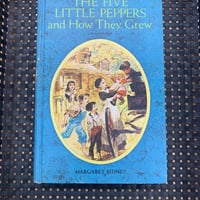 THE FIVE LITTLE PEPPERS and How They Grew