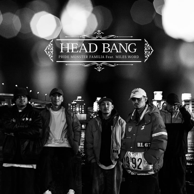 PRIDE MONSTER FAMILIA - HEAD BANG feat. MILES W