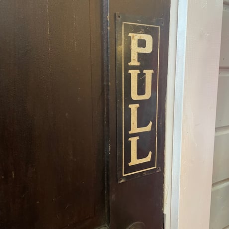 1920-40’s “PULL” メタルサイン