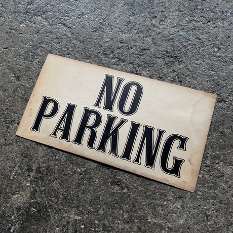 1940’s “NO PARKING” 紙サイン