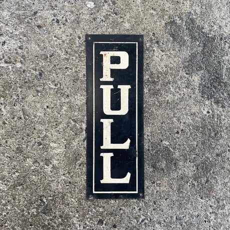 1920-40’s “PULL” メタルサイン