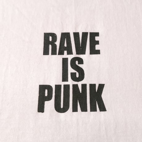 "RAVE IS PUNK 23"　T-shirt  [white]
