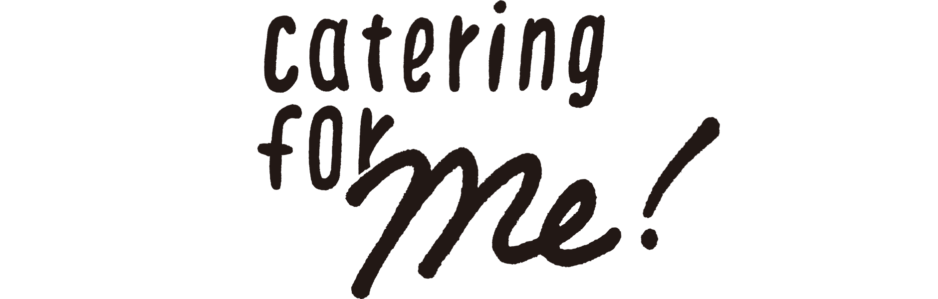 Catering for me!