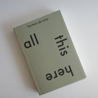 all this here by herman de vries