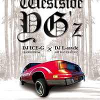 Westside YG'z - DJ ICE-G x DJ L-ssyde