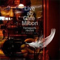 ［LIVE CD］Live at Cafe Milton（2009年作品）