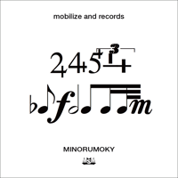 mobilize and records ( digital album ) / MINORUMOKY