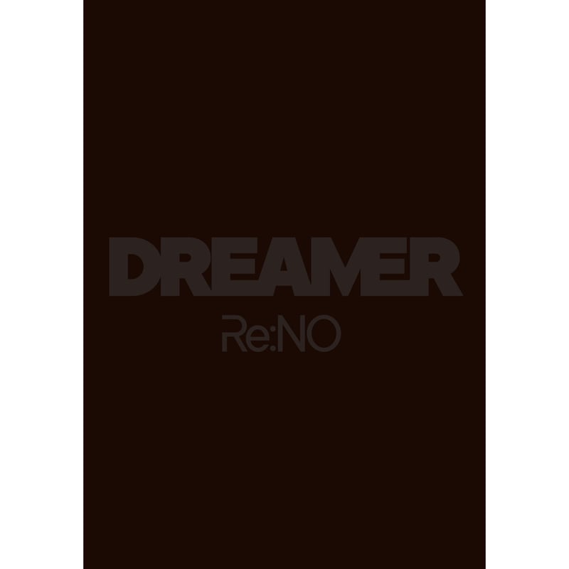 Re:NO】1stソロアルバム『Dreamer』<OFFICIAL STORE限定盤：2CD