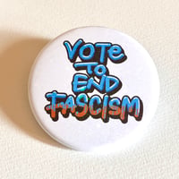 バッヂ＊VOTE TO END FASCISM（57mm）