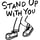 stand up with you