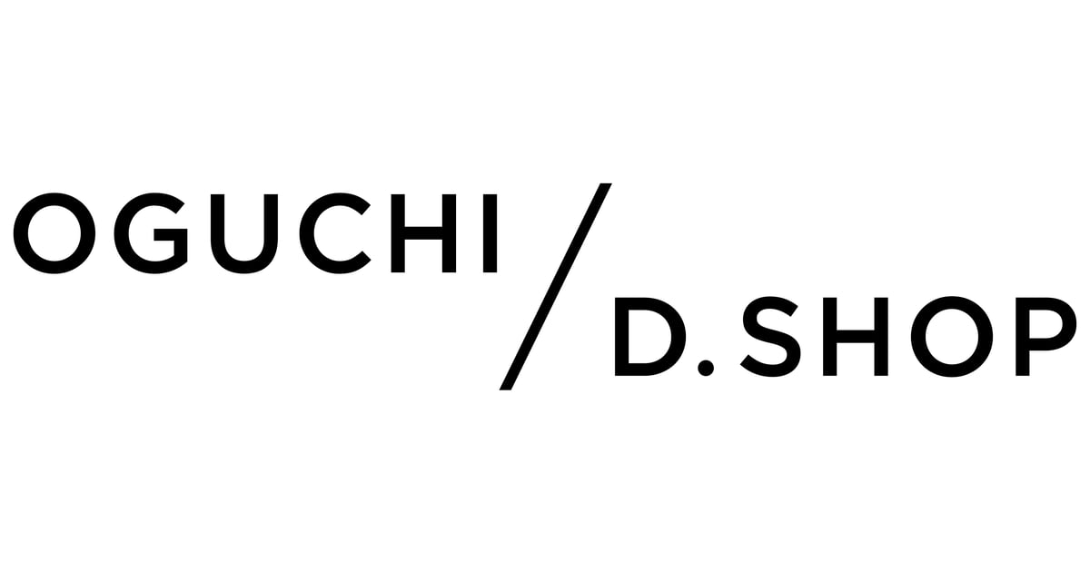OGUCHI / D.SHOP