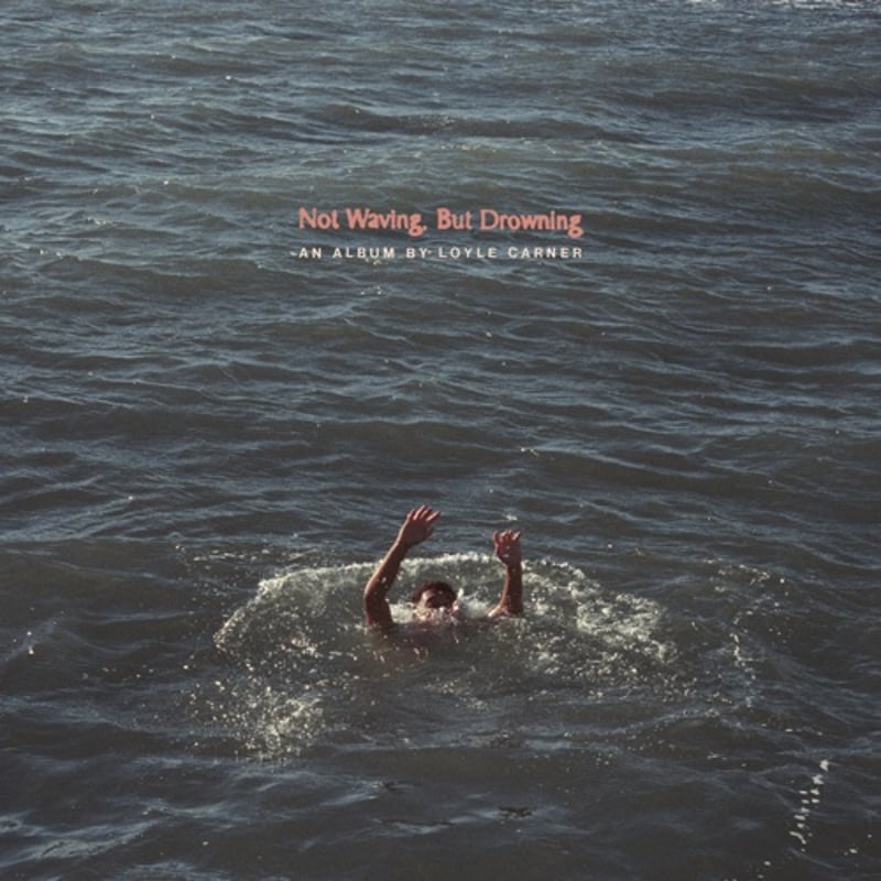 Loyle Carner レコード　ロイルカーナー ロイルカーナー / Not Waving, But Drowning 新品輸入レコード |