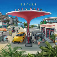IKKUBARU / DECADE 【RSD 2024】 新品国内レコード