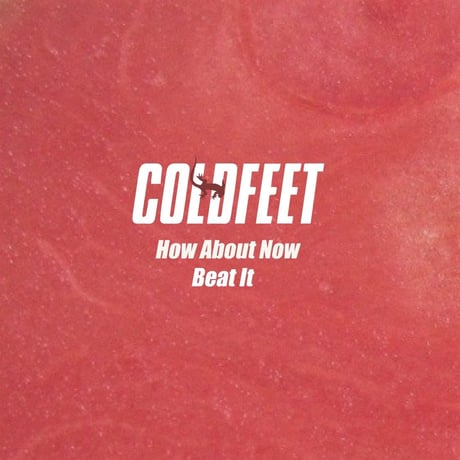 COLDFEET - How About Now / Beat It(7")