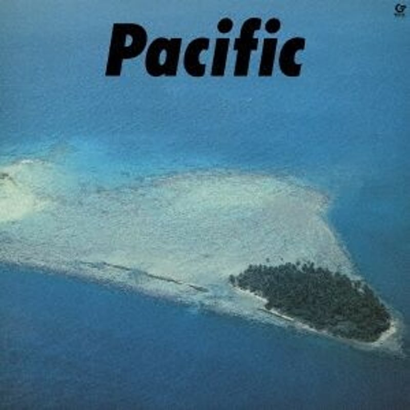 細野晴臣、山下達郎、鈴木茂 / PACIFIC (クリア・ブルー・ヴァイナル 