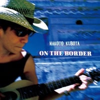 久保田麻琴 / ON THE BORDER  新品レコード
