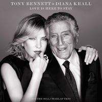トニー・ベネット&ダイアナ・クラール  / ラヴ・イズ・ヒア・トゥ・ステイ