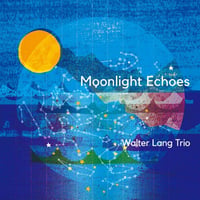 ウォルターラングトリオ / MOONLIGHT ECHOES 【2枚組】 新品国内レコード