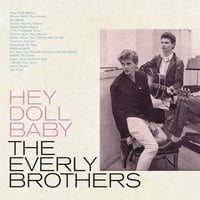 Everly Brothers/ Hey Doll Baby新品輸入レコード