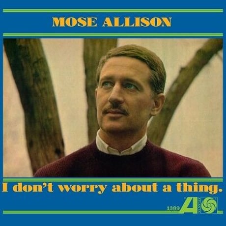 モーズ・アリソン  / I Don’t Worry About A Thing (GOLD COLORED VINYL) 新品輸入レコード