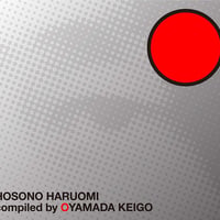 HOSONO HARUOMI Compiled by OYAMADA KEIGO 細野 晴臣