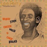 リー・ペリー / Roast Fish Collie Weed & Corn Bread  新品輸入レコード