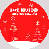 DAVE BRUBECK - Christmas Lullabies