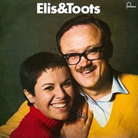 エリスレジーナ &  トゥーツシールマンス / Elis & Toots 新品輸入レコード