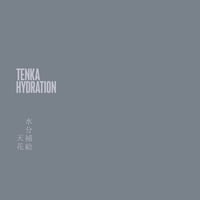天花 TENKA  /  水分補給  HYDRATION  新品輸入レコード