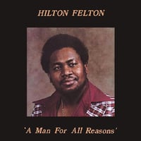 HILTON FELTON / A MAN FOR ALL REASONS