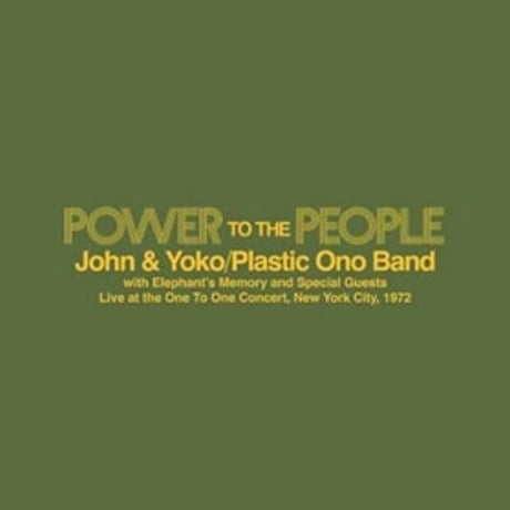 ジョン・レノン & ヨーコ・オノ / Power To The People  Live at the One To One Concert, NYC, 1972