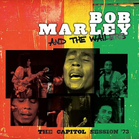 ボブ・マーリー＆ザ・ウェイラーズ / THE CAPITOL SESSION '73 新品輸入レコード