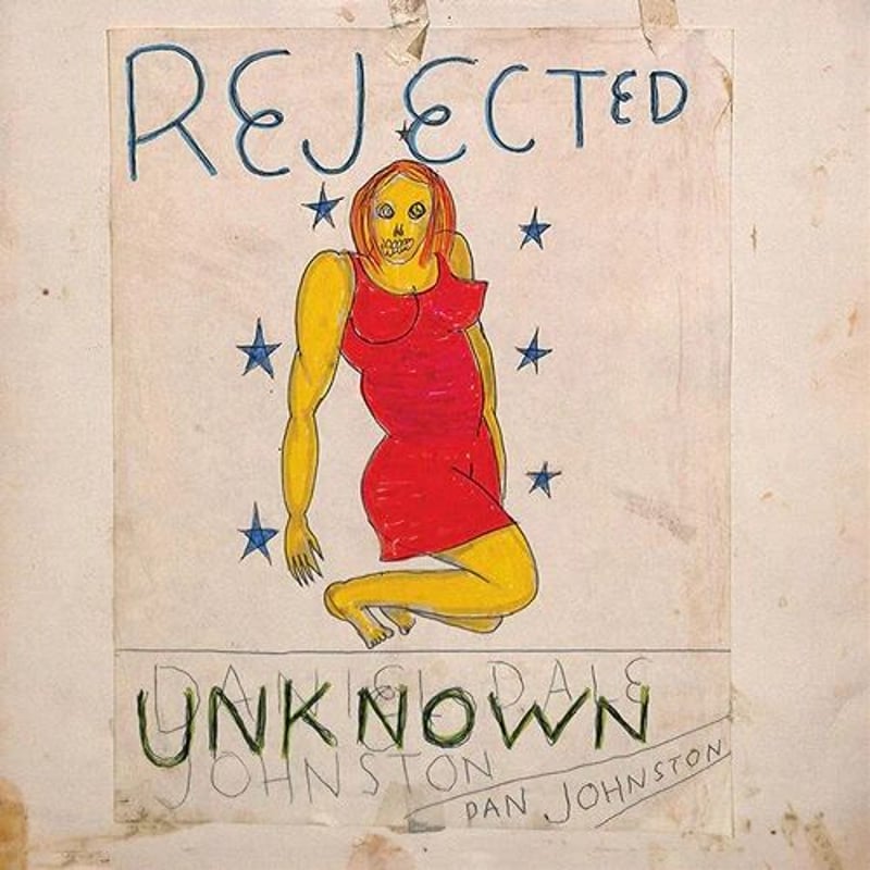 ダニエルジョンストン / REJECTED UNKNOWN 新品輸入レコード | JEUGIA 