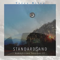 テリー・ライリー / テリー・ライリー・スタンダーズ・アンド -小淵沢セッションズ#1- 【RSD 2024】新品国内レコード