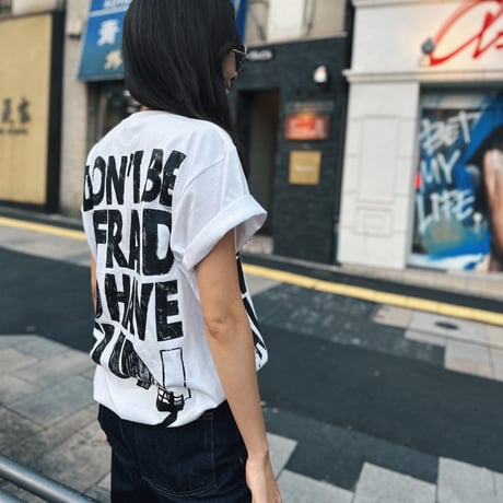 Logo×DON'T BE AFRAID TO HAVE FUN. T-shirt（WhitexBlack）
