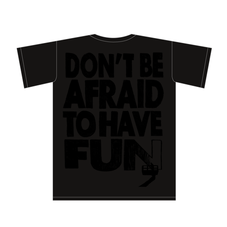 Logo×DON'T BE AFRAID TO HAVE FUN. T-shirt（BlackxBlack）