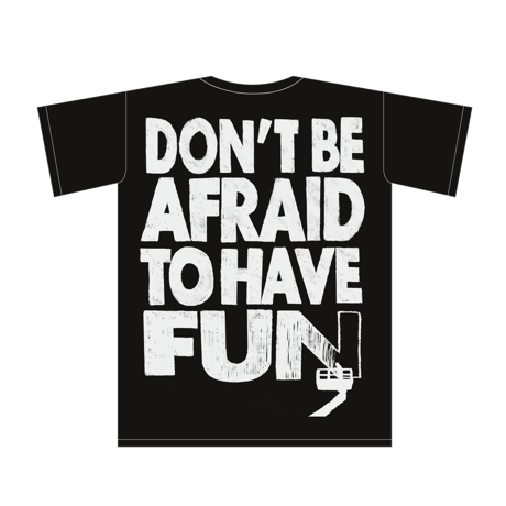 Logo×DON'T BE AFRAID TO HAVE FUN. T-shirt（BlackxWhite）