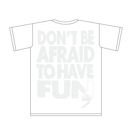 Logo×DON'T BE AFRAID TO HAVE FUN. T-shirt（WhitexWhite）