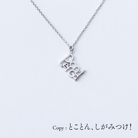 Don’t Let Go | ネックレス | P-008
