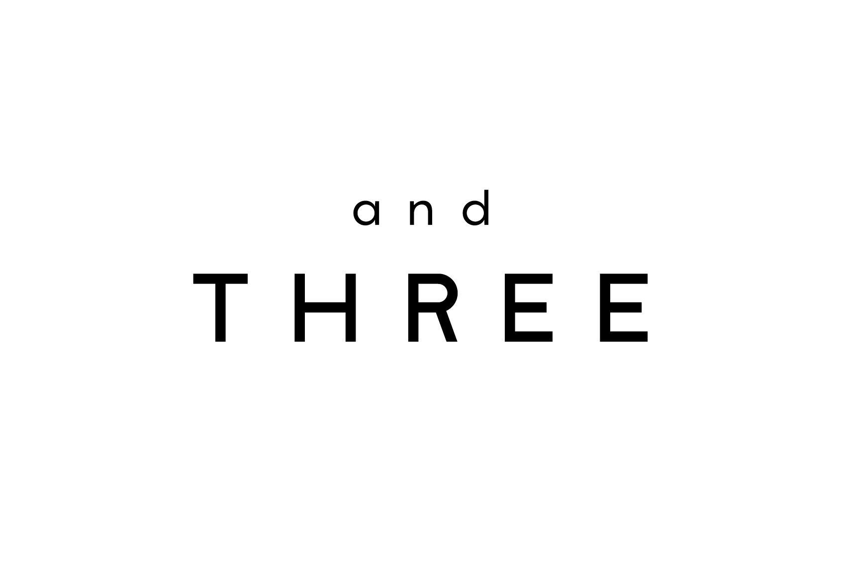 and THREE