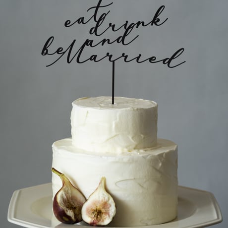 "eat drink and be married" cake topper