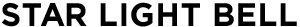 STAR LIGHT BELL