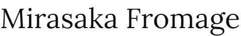 Mirasaka Fromage