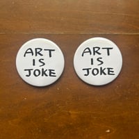 ART IS JOKE 缶バッジ2個セット