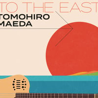To The East / Tomohiro Maeda