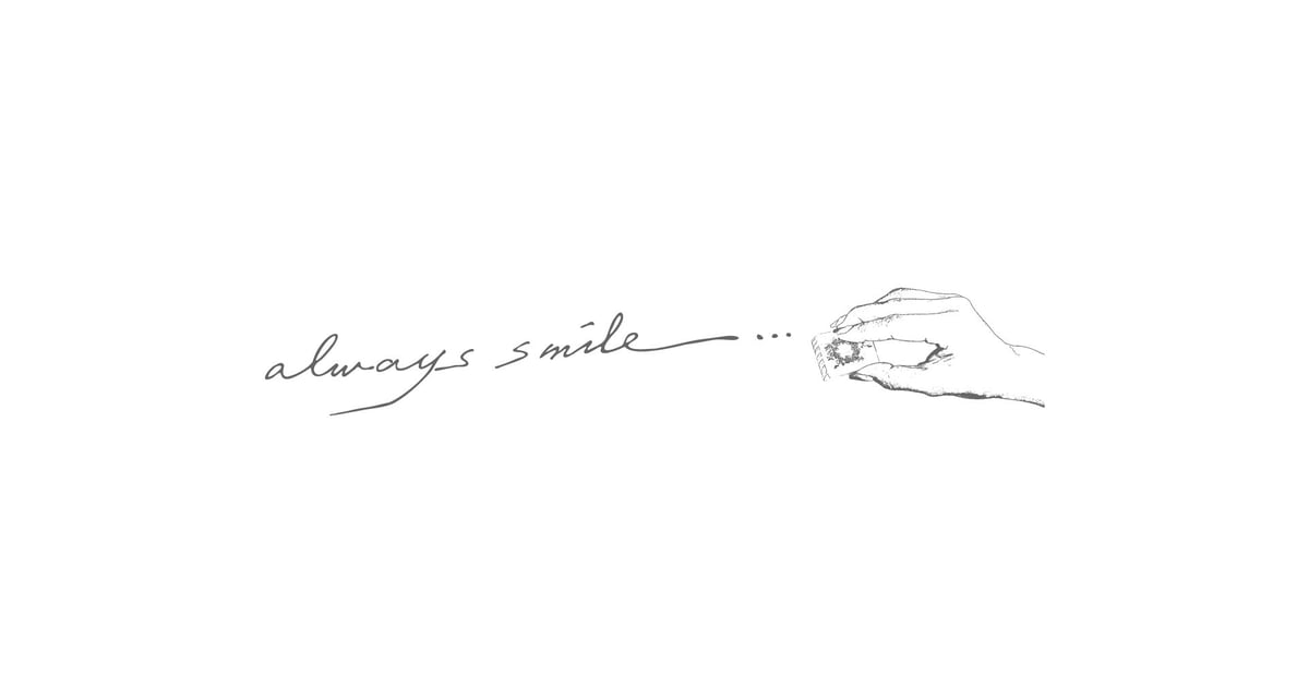 always smile…