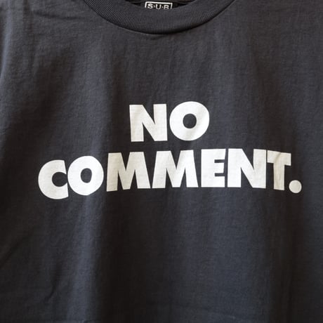 SUB POP / S/S PRINT TEE ''NO COMMENT.''
