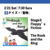 2/21(Sat) 7:30 The Rook and the Ring / Stage3 Floppy's Fiction / Sara