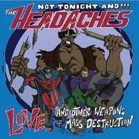 【USED】NOT TONIGHT AND THE HEADACHES 『LOVE... AND OTHER WEAPONS OF MASS DESTRUCTION』(CD)